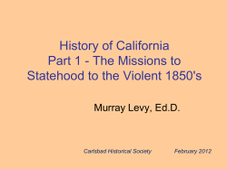 History of California Part 1 The Missions to Statehood to the Violent