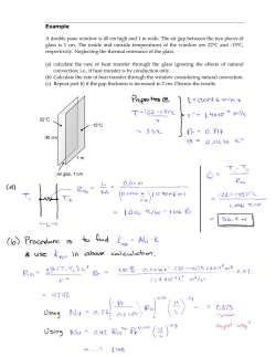 Example A double pane window is 40 cm high and 1 m wide. The air