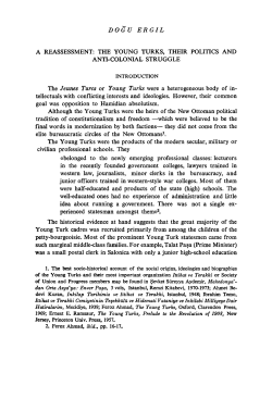 A REASSESSMENT: THE YOUNG TURKS, THEIR POLITICS AND