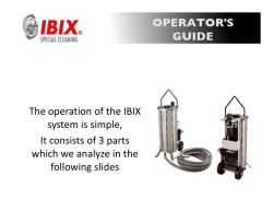 The operation of the IBIX system is simple, It consists of 3 parts
