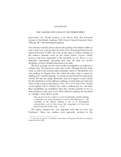 THE VARIABLE SPELLINGS OF THE HEBREW BIBLE James Barr