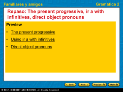 The present progressive, ir a with infinitives, direct object pronouns