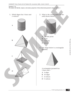 1. Which figure has 5 faces and 5 vertices?