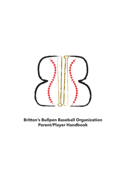 Britton`s Bullpen Baseball Organization Parent/Player Handbook
