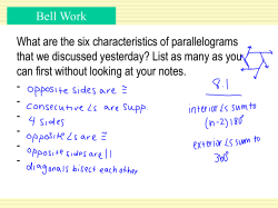 Bell Work What are the six characteristics of parallelograms that we
