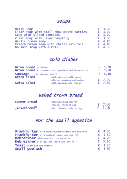 Soups Cold dishes Baked brown bread For the small appetite