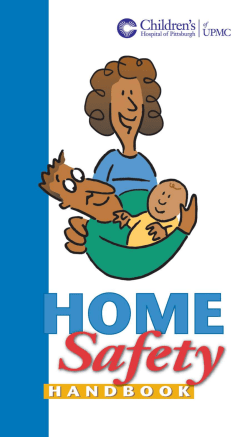 Home Safety Handbook - Children`s Hospital of Pittsburgh of UPMC