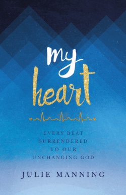Read An Excerpt - My Heart &ndash; A new book by Julie Manning