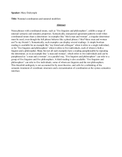 Speaker: Mary Dalrymple Title: Nominal coordination and numeral