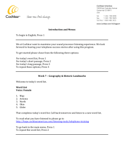 Introduction and Menus To begin in English, Press 1 We at Cochlear