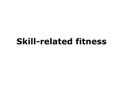 Skill-related fitness