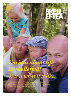 Curious about life in Skellefte&aring;? This is what it is like.