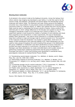 Slowing down molecules It all started in the women`s toilet at the