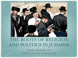 THE ROOTS OF RELIGION AND POLITICS IN JUDAISM