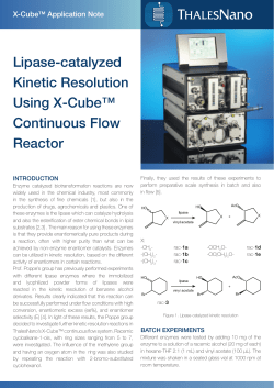Lipase-catalyzed Kinetic Resolution Using X-Cube