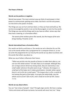 The Power of Words Words can be positive or negative. Words have