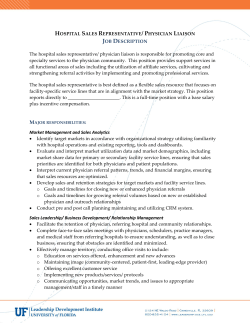 The hospital sales representative/ physician liaison is responsible