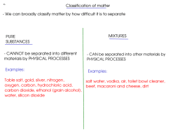 Classification of matter - We can broadly classify matter by how