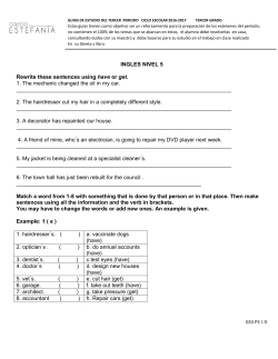 INGLES NIVEL 5 Rewrite these sentences using have or