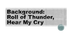 Background: Roll of Thunder, Hear My Cry
