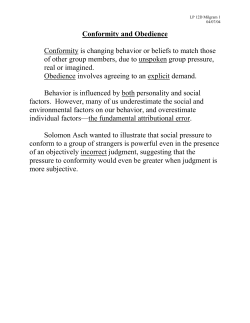 Conformity and Obedience • Conformity is changing behavior or