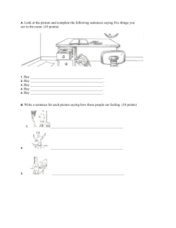 A. Look at the picture and complete the following sentences saying