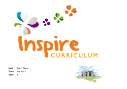 Unit: Set in Stone Term: Autumn 2 Year: 3