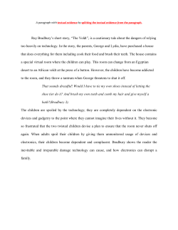 Ray Bradbury`s short story, &ldquo;The Veldt&rdquo;, is a cautionary tale about the