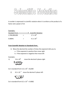 A number is expressed in scientific notation when it is written as the