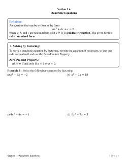 Section 1.4 Quadratic Equations Example 1: Solve the following