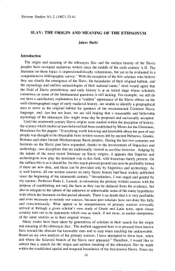 SLAV: THE ORIGIN AND MEANING OF THE ETHNONYM Introduction