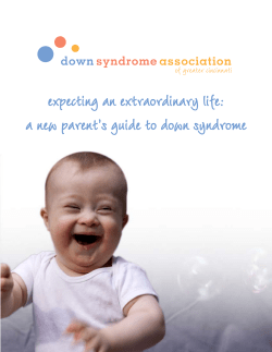 expecting an extraordinary life: a new parent`s guide to down