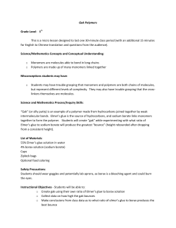Gak Polymers Grade Level: 8th This is a micro lesson designed to