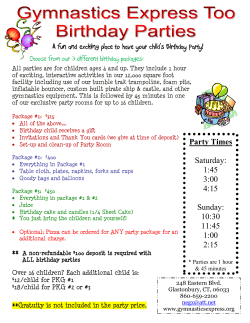 Party Times Saturday: 1:45 3:00 4:15 Sunday: 10:30 11:45 1:00 2:15