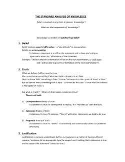 THE STANDARD ANALYSIS OF KNOWLEDGE 1. Belief 2. Truth 3