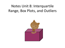 Notes Unit 8: Interquartile Range, Box Plots, and Outliers