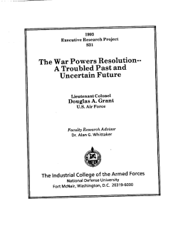 The War Powers Resolution-- A Troubled Past and Uncertain Future
