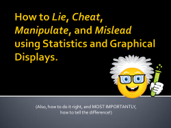 How to Lie, Cheat, Manipulate, and Mislead using Statistics and