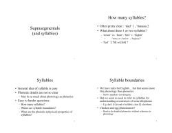 Suprasegmentals (and syllables) Syllables How many syllables