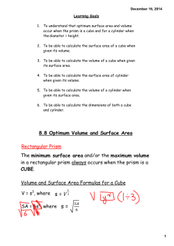 8.8 Optimum Volume and Surface Area Rectangular Prism The