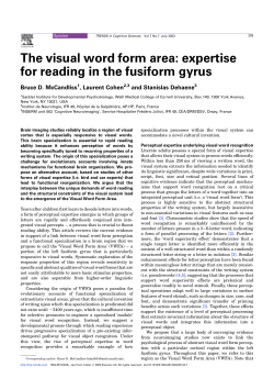 The visual word form area: expertise for reading