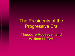 Three Presidents of the Progressive Era