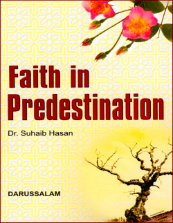 Faith in Predestination (Qada Wa Qadar)