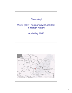 Chernobyl Worst (still?) nuclear-power accident in human history