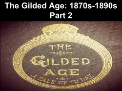 The Gilded Age: 1870s-1890s Part 2
