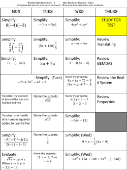 Mon Tues Wed Thurs Simplify: 8(&minus;4)(&minus;3) Simplify: Simplify: STUDY