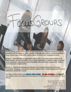 During spring of 2009 focus groups were organized in Bulgaria