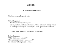 A. Definition of &ldquo;Words&rdquo; Word is a genuine linguistic unit. Written