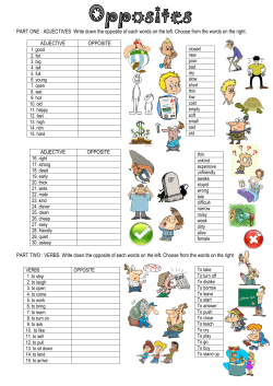 PART ONE : ADJECTIVES Write down the opposite of each words