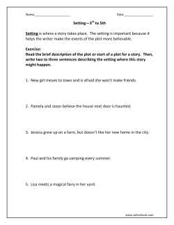 Setting&mdash;3 to 5th Setting is where a story takes place